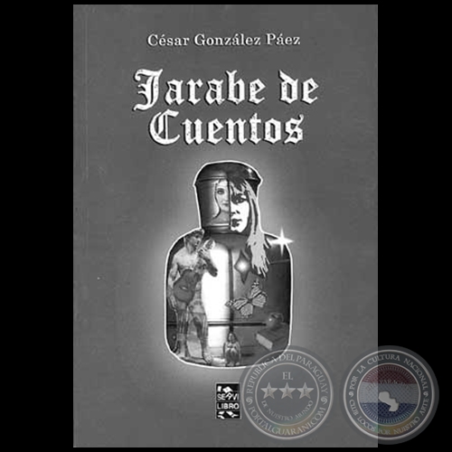 JARABE DE CUENTOS de CÉSAR GONZÁLEZ PÁEZ - El sabor agridulce de las palabras